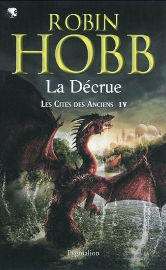 La décrue – Les Cités des anciens IV – Robin Hobb