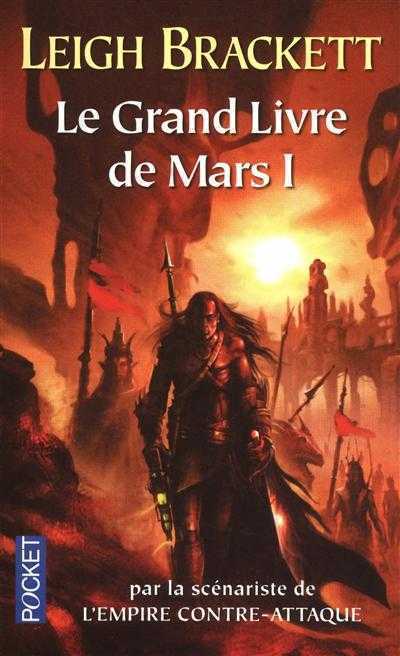 Le Grand Livre de Mars T1 – Leigh Brackett