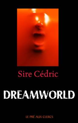 Dreamworld – Sire Cédric