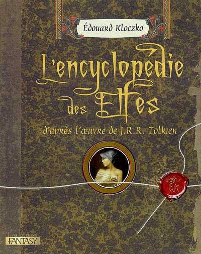 La Grande Encyclopédie des Elfes – Edouard Kloczko
