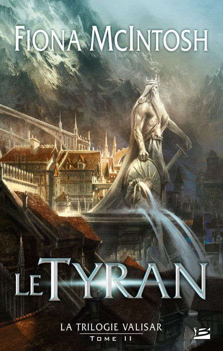Le Tyran – La Trilogie Valisar T2 – Fiona Mc Intosh
