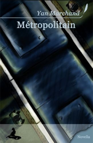 Métropolitain – Yan Marchand