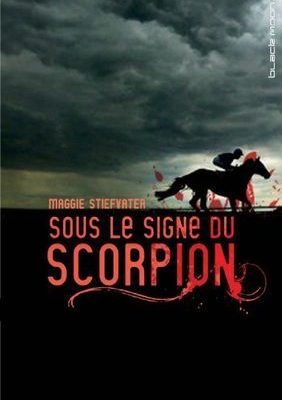 Sous le signe du Scorpion – Maggie Stiefvater