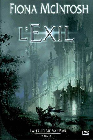 L’Exil – La Trilogie Valisar T1 – Fiona McIntosh