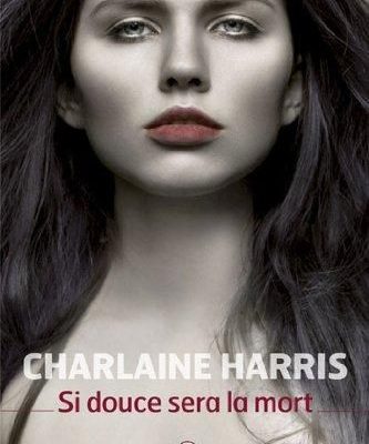 Si douce sera la mort – Charlaine Harris