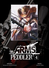 The Arms Peddler T4 – Kyôichi Nanatsuki & Night Owl