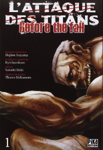 L’Attaque des Titans – Before the fall T1 – Hajime Isayama, Ryô Suzukaze, Satoshi Shiki et Thores Shibamoto