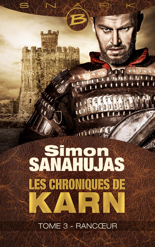 Rancoeur – Les Chroniques de Karn T3 – Simon Sanahujas