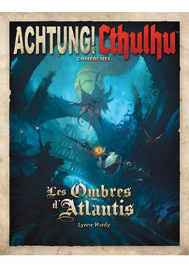 Les Ombres d’Atlantis – Achtung ! Chtulhu