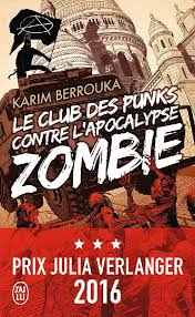 Le Club des punks contre l’Apocalypse zombie – Karim Berrouka