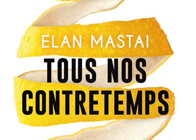 Tous nos contretemps – Elan Mastai