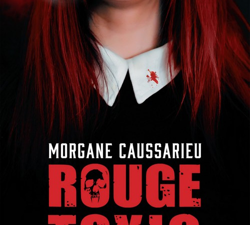 Rouge Toxic – Morgane Caussarieu