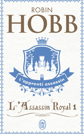L’apprenti assassin – L’assassin royal T1 – Robin Hobb