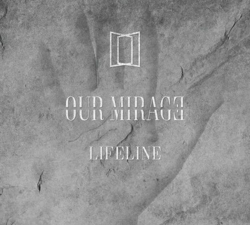 Lifeline – Our Mirage
