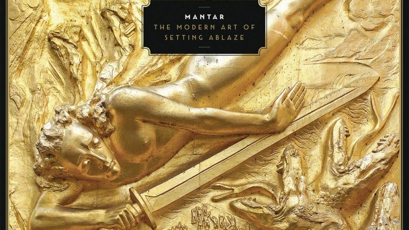 The Modern Art Of Setting Ablaze – Mantar