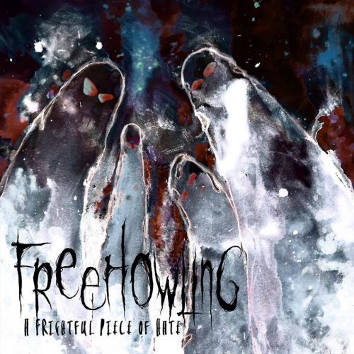 A Frightful Piece of Hate – FreeHowling