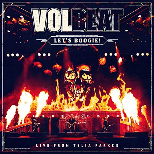 Let’s Boogie, Live from Telia Parken – Volbeat