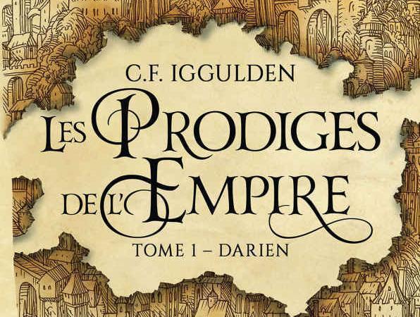 Darien – Les Prodiges de l’Empire tome 1 – C.F. Iggulden
