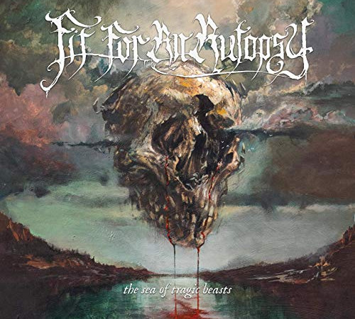 The Sea Of Tragic Beasts – Fit For An Autopsy