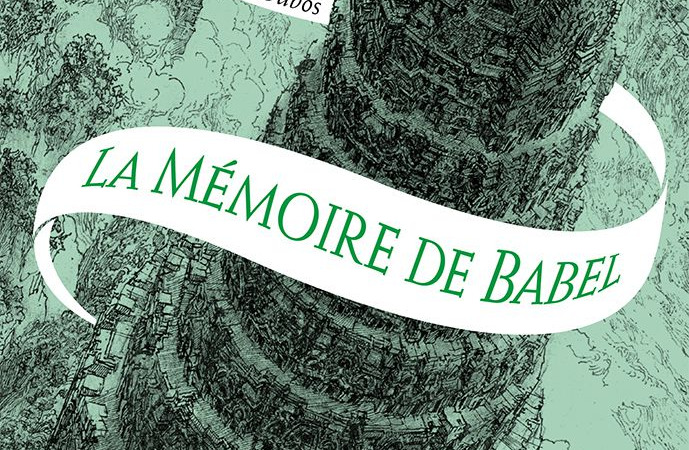 La passe-miroir T3 : La mémoire de Babel – Christelle Dabos