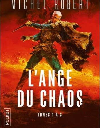 L’Ange du Chaos – Intégrale tomes 1 à 3 – Michel Robert