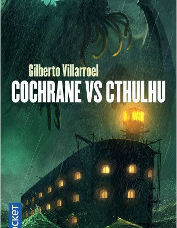 Cochrane vs Cthulhu – Gilberto Villarroel