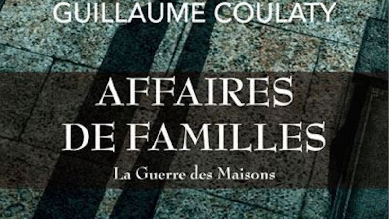 Affaires de familles – Guillaume Coulaty