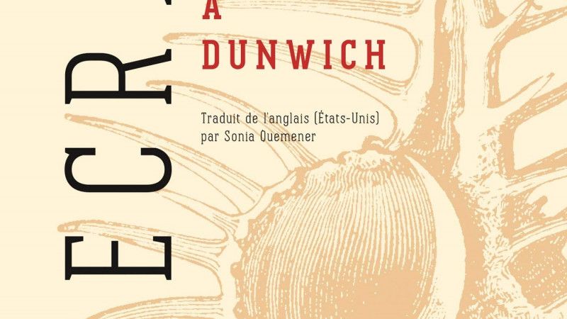 L’horreur à Dunwich – H. P. Lovecraft