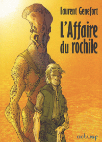 L’affaire du Rochile – Laurent Genefort