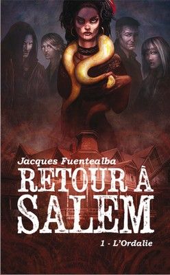 L’Ordalie – Retour à Salem, T1 – Jacques Fuentealba