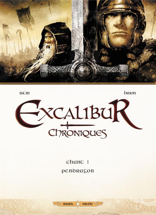 Pendragon – Excalibur Chroniques T1 – Istin et Brion