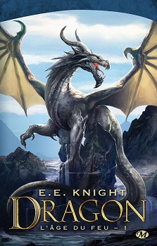 Dragon, tome 1 L’Âge de Feu – E. E. Knight