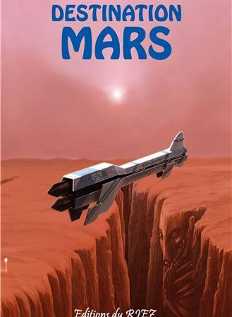 Destination Mars – Anthologie de Marc Bailly