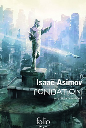 Le Cycle de Fondation 1 – Fondation – Isaac Asimov