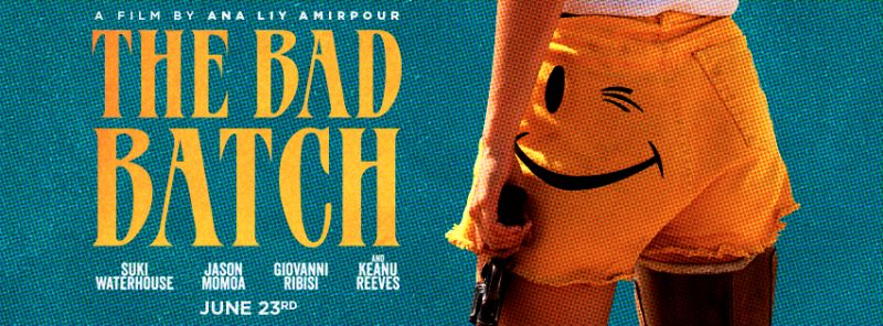 The Bad Batch – Ana Lily Amirpour
