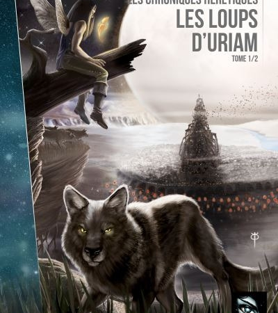 Les Loups d’Uriam – Les chroniques hérétiques livre 1 – Philippe Tessier