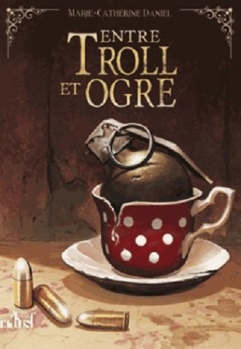Entre Troll et Ogre – Marie-Catherine Daniel