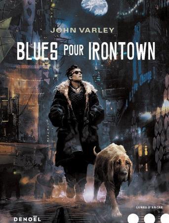 Blues pour Irontown John Varley