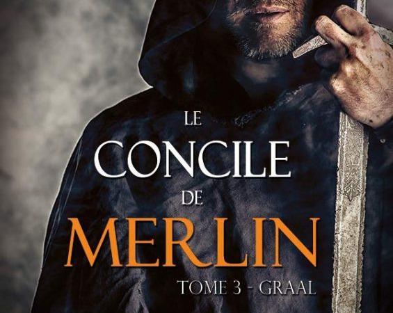 Graal – Le Concile de Merlin tome 3 – Lionel Cruzille