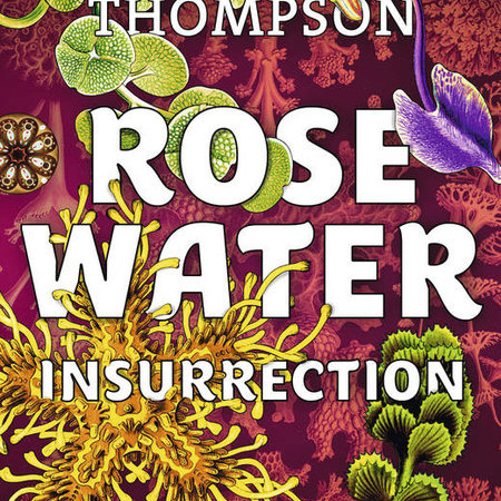 Rosewater insurrection – Tade Thompson
