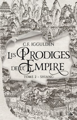 Shiang – Les Prodiges de l’Empire tome 2 – C.F. Iggulden