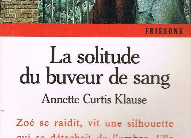 La solitude du buveur de sang – Annette Curtis Klause