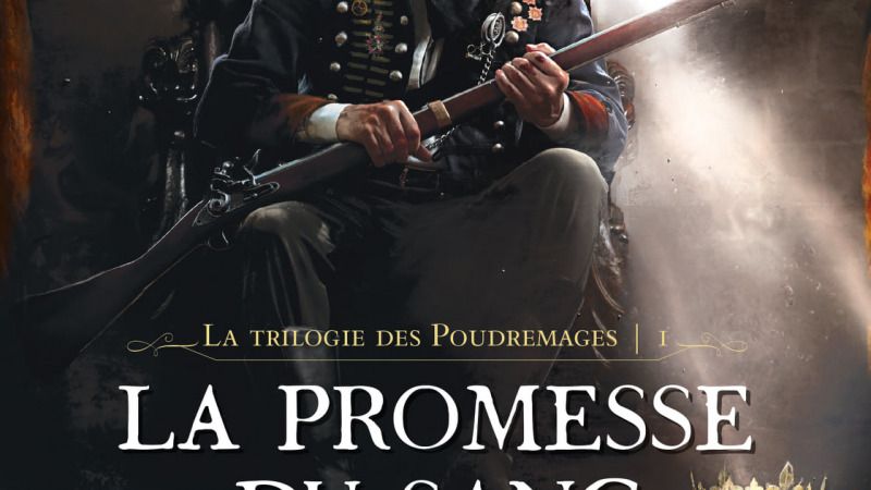 La Promesse du sang – La Trilogie des Poudremages T1 – Brian McClellan